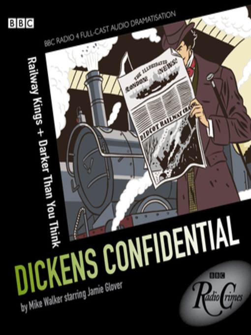 Title details for Dickens Confidential  Railway Kings & Darker Than You Think by Mike Walker - Available